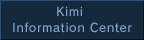 Kimi Information Center キミ・インフォメーション・センター